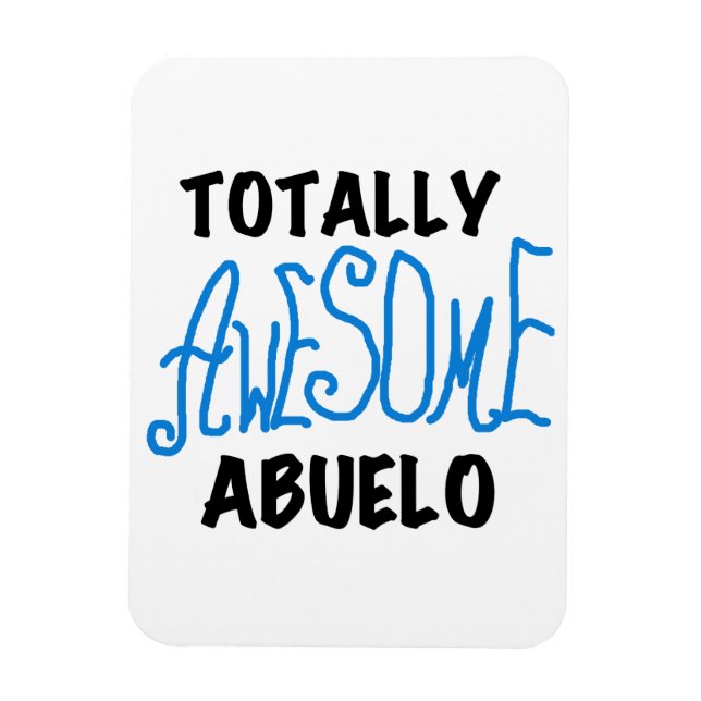 Totally Awesome Abuelo Tshirts and Gifts Magnet (Vertical)