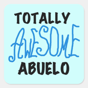 Totally Awesome Abuelo Tshirts and Gifts Square Sticker