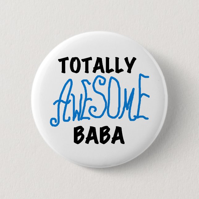 Totally Awesome Baba Tshirts and Gifts 6 Cm Round Badge (Front)