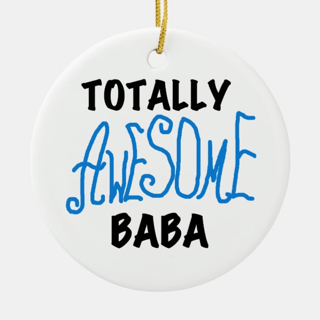 Totally Awesome Baba Tshirts and Gifts Ceramic Tree Decoration (Front)