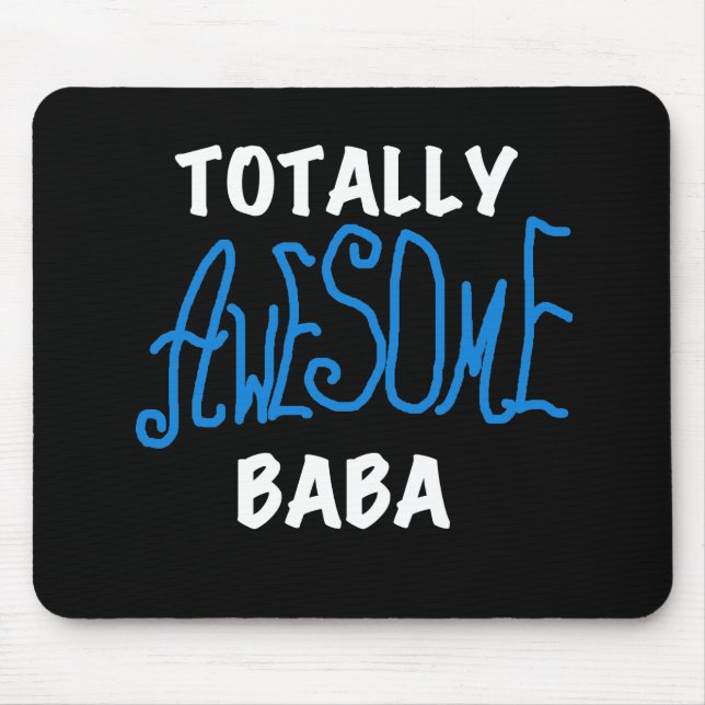 Totally Awesome Baba Tshirts and Gifts Mouse Mat (Front)