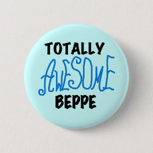 Totally Awesome Beppe Tshirts and Gifts 6 Cm Round Badge