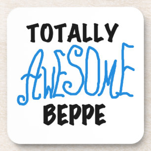 Totally Awesome Beppe Tshirts and Gifts Coaster