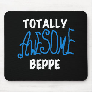 Totally Awesome Beppe Tshirts and Gifts Mouse Mat