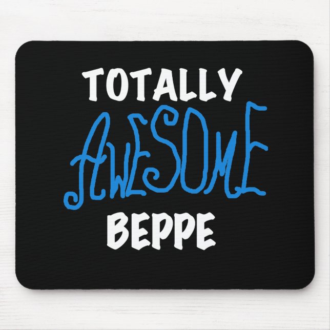 Totally Awesome Beppe Tshirts and Gifts Mouse Mat (Front)