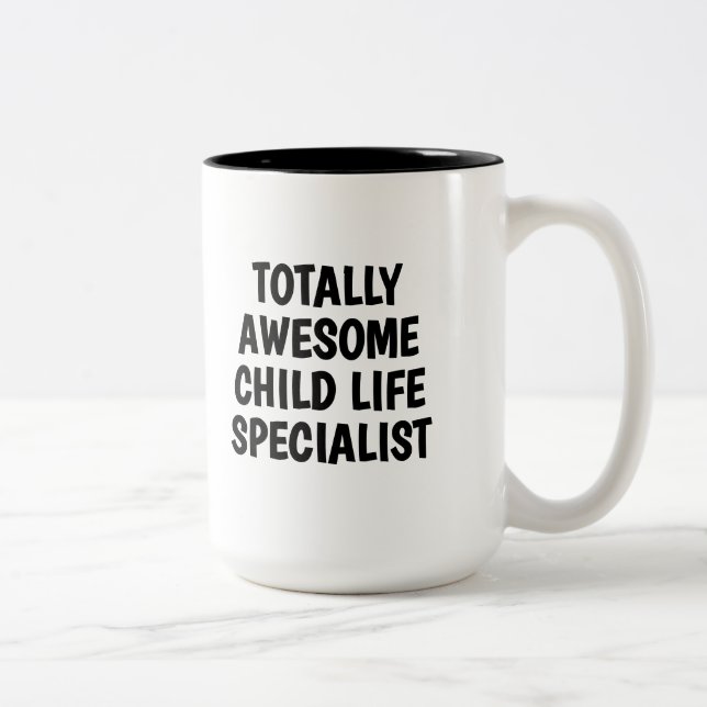 Totally Awesome Child Life Specialist Two-Tone Coffee Mug (Right)