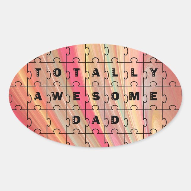 Totally Awesome Dad Puzzle Text Pink/Brown Pattern Oval Sticker (Front)