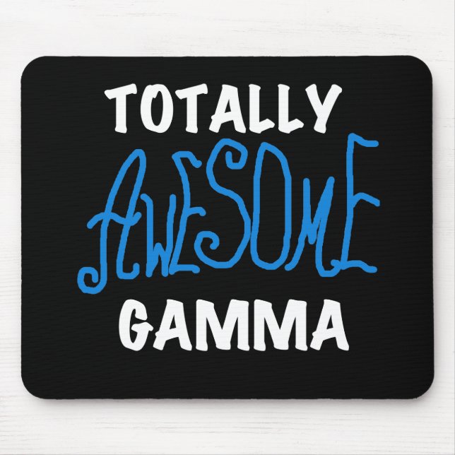 Totally Awesome Gamma Blue Tshirts and Gifts Mouse Mat (Front)