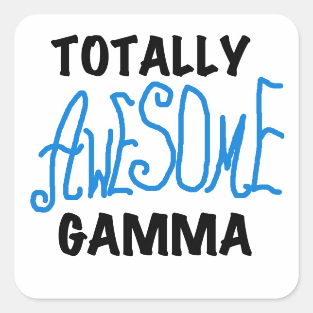 Totally Awesome Gamma Blue Tshirts and Gifts Square Sticker (Front)
