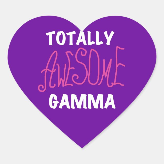Totally Awesome Gamma Pink Tshirts and Gifts Heart Sticker (Front)