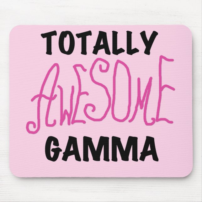 Totally Awesome Gamma Pink Tshirts and Gifts Mouse Mat (Front)