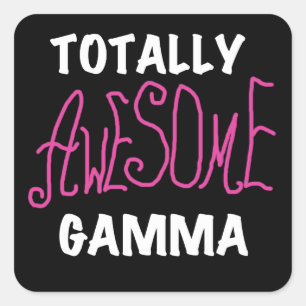 Totally Awesome Gamma Pink Tshirts and Gifts Square Sticker