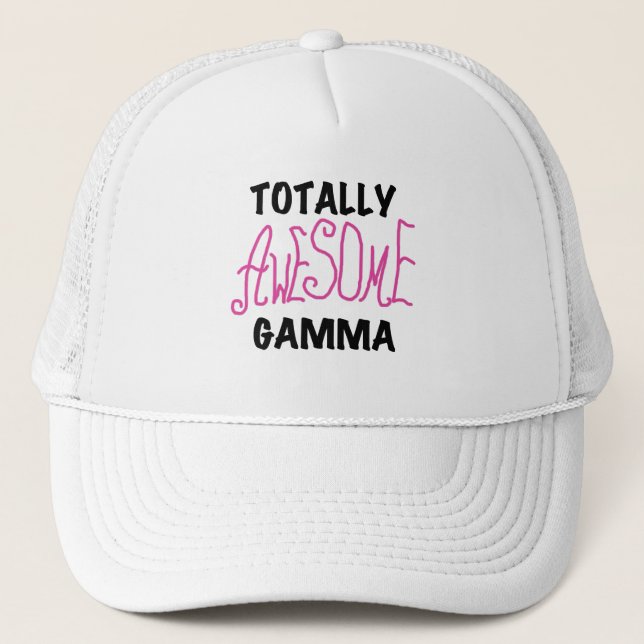 Totally Awesome Gamma Pink Tshirts and Gifts Trucker Hat (Front)