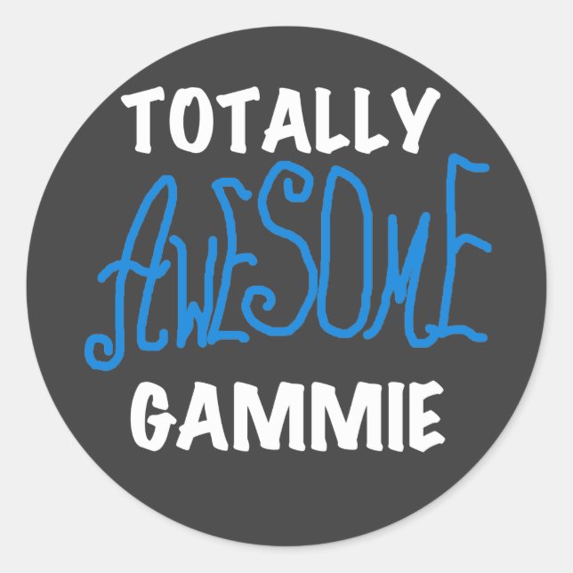 Totally Awesome Gammie Blue T-shirts and Gifts Classic Round Sticker (Front)