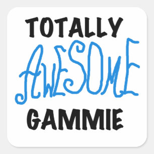 Totally Awesome Gammie Blue Tshirts and Gifts Square Sticker