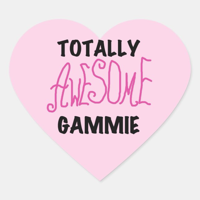 Totally Awesome Gammie Pink T-shirts and Gifts Heart Sticker (Front)