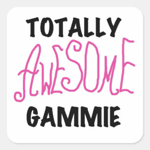 Totally Awesome Gammie Pink T-shirts and Gifts Square Sticker