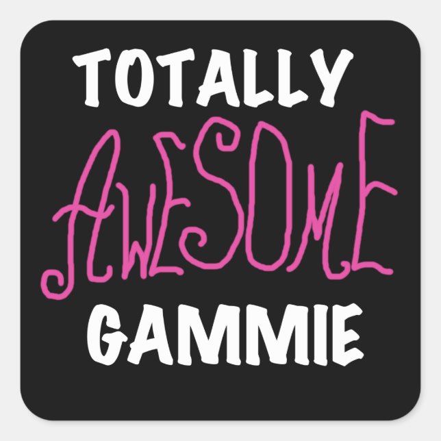Totally Awesome Gammie Pink T-shirts and Gifts Square Sticker (Front)