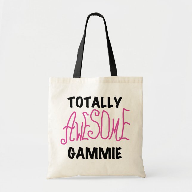 Totally Awesome Gammie Pink T-shirts and Gifts Tote Bag (Front)