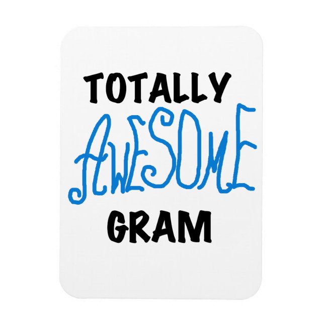 Totally Awesome Gram Blue Gifts Magnet (Vertical)