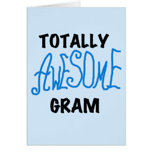 Totally Awesome Gram Blue Tshirts and Gifts