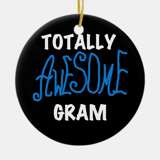 Totally Awesome Gram Blue Tshirts and Gifts Ceramic Tree Decoration (Front)