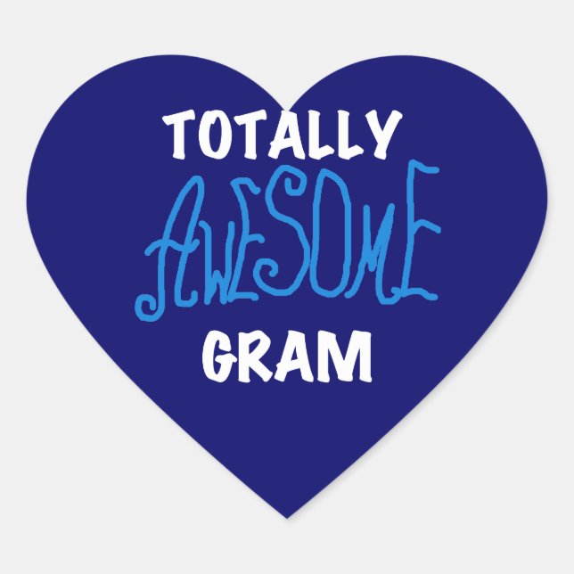 Totally Awesome Gram Blue Tshirts and Gifts Heart Sticker (Front)