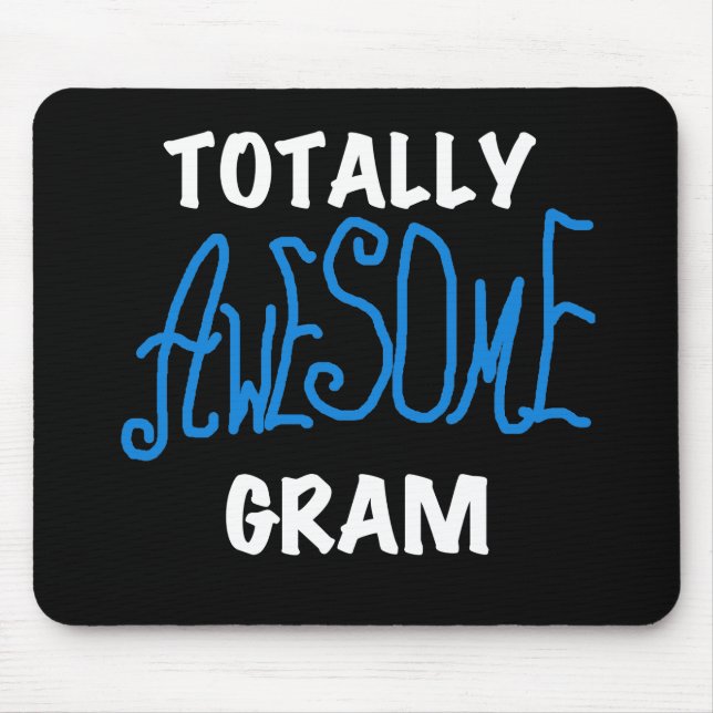 Totally Awesome Gram Blue Tshirts and Gifts Mouse Mat (Front)
