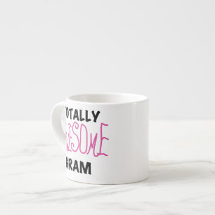 Totally Awesome Gram Pink Gifts Espresso Cup