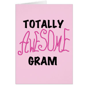 Totally Awesome Gram Pink Tshirts and Gifts