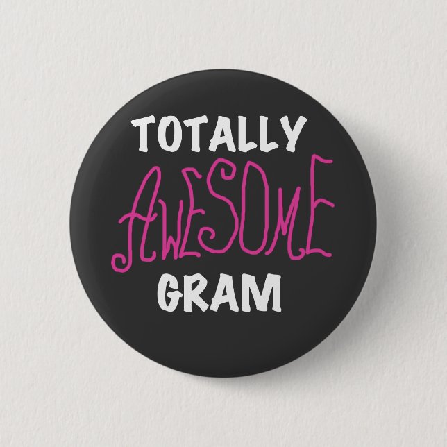 Totally Awesome Gram Pink Tshirts and Gifts 6 Cm Round Badge (Front)