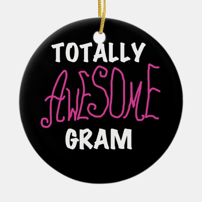 Totally Awesome Gram Pink Tshirts and Gifts Ceramic Tree Decoration (Front)