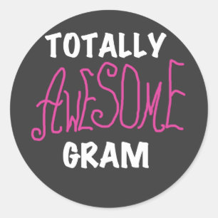 Totally Awesome Gram Pink Tshirts and Gifts Classic Round Sticker