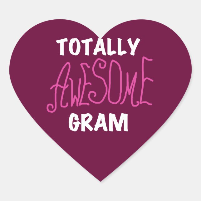 Totally Awesome Gram Pink Tshirts and Gifts Heart Sticker (Front)