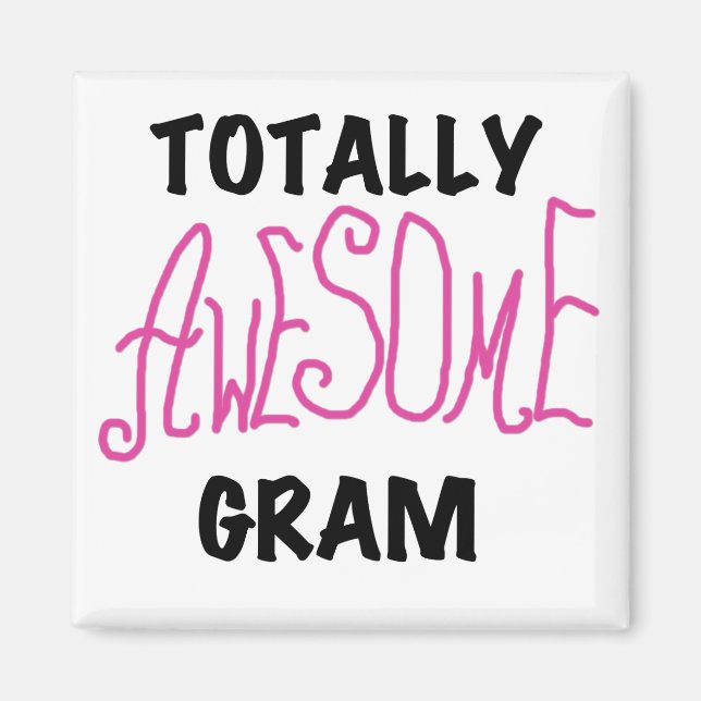Totally Awesome Gram Pink Tshirts and Gifts Magnet (Front)