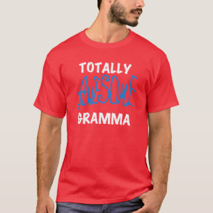 Totally Awesome Gramma Blue T-shirts and Gifts