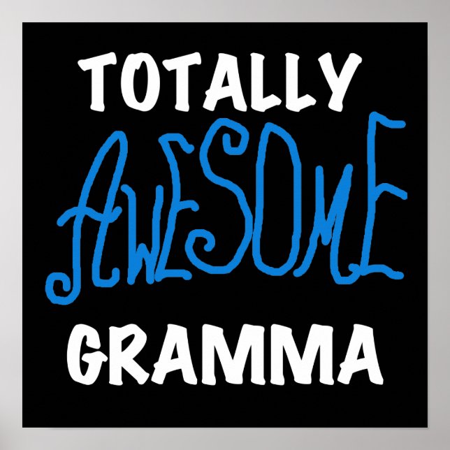 Totally Awesome Gramma Blue T-shirts and Gifts Poster (Front)