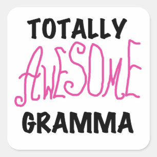 Totally Awesome Gramma Pink Tshirts Gifts Square Sticker