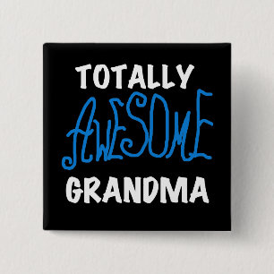 Totally Awesome Grandma Blue Tshirts and Gifts 15 Cm Square Badge