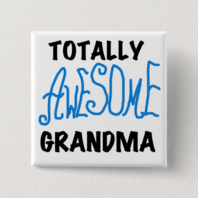 Totally Awesome Grandma - Blue Tshirts and Gifts 15 Cm Square Badge (Front)