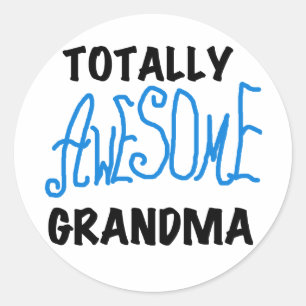 Totally Awesome Grandma - Blue Tshirts and Gifts Classic Round Sticker
