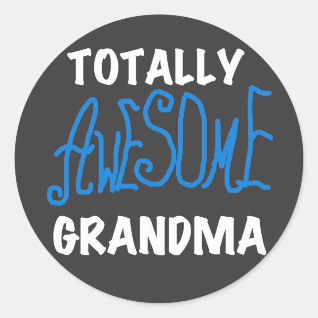 Totally Awesome Grandma Blue Tshirts and Gifts Classic Round Sticker (Front)
