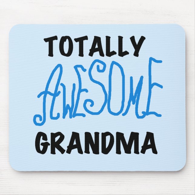 Totally Awesome Grandma - Blue Tshirts and Gifts Mouse Mat (Front)