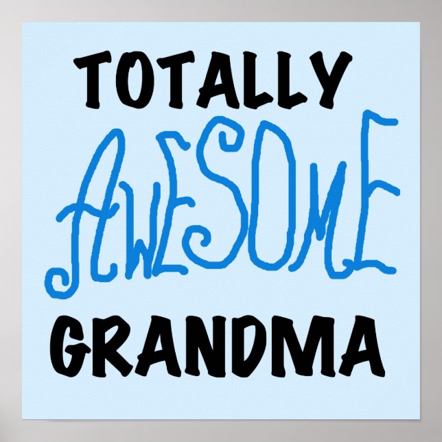 Totally Awesome Grandma - Blue Tshirts and Gifts Poster (Front)