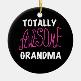 Totally Awesome Grandma Pink T-shirts and Gifts Ceramic Tree Decoration