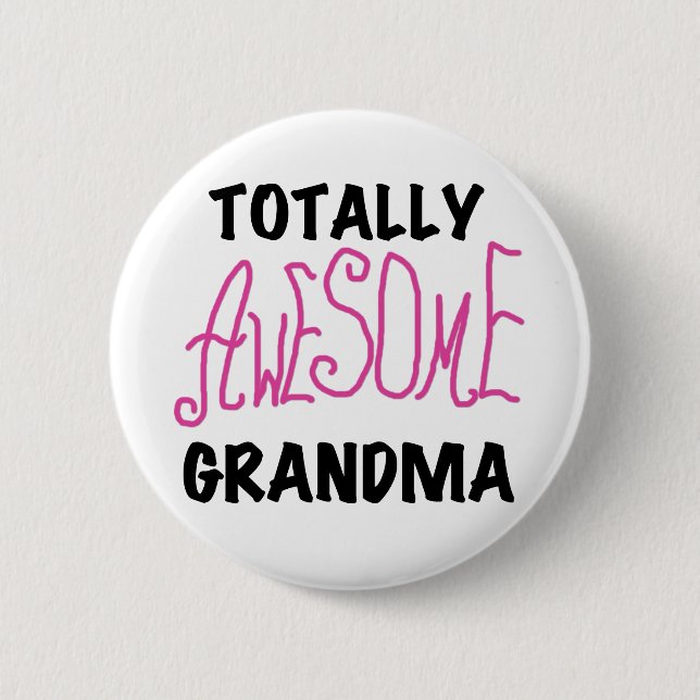 Totally Awesome Grandma - Pink Tshirts and Gifts 6 Cm Round Badge (Front)