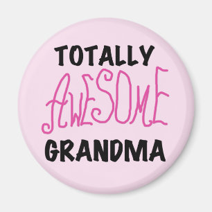 Totally Awesome Grandma - Pink Tshirts and Gifts Magnet