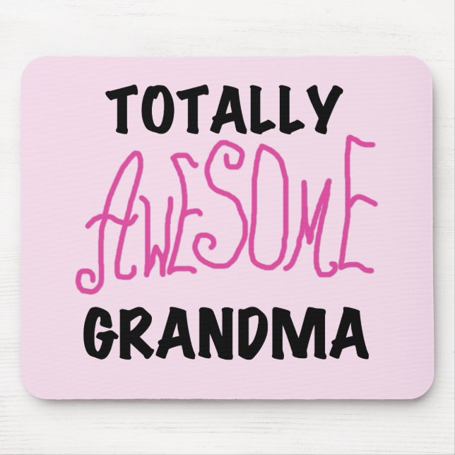 Totally Awesome Grandma - Pink Tshirts and Gifts Mouse Mat (Front)