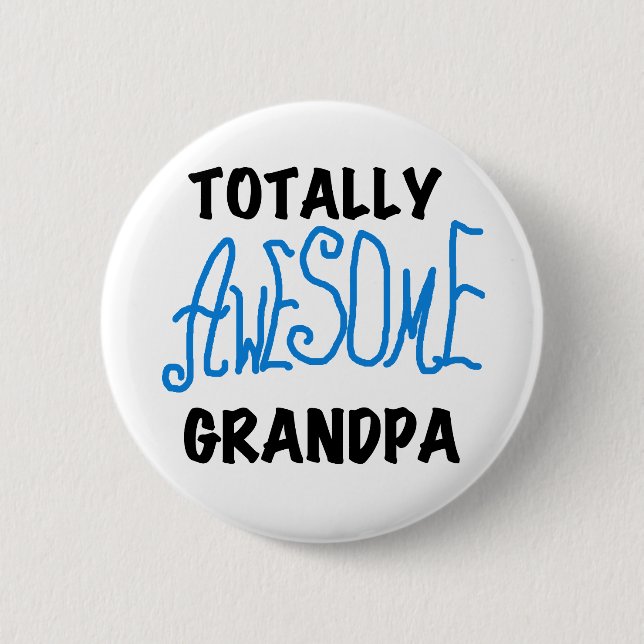 Totally Awesome Grandpa T-shirts and Gifts 6 Cm Round Badge (Front)