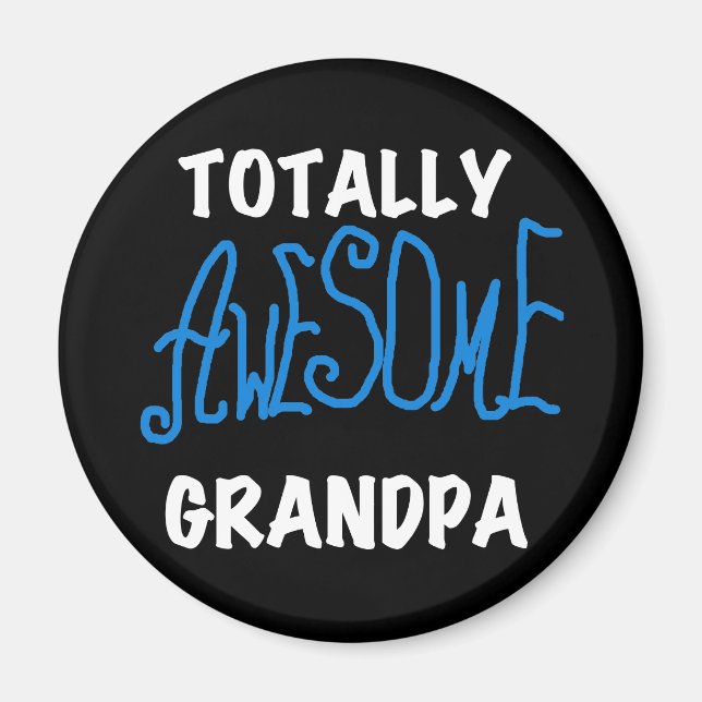 Totally Awesome Grandpa T-shirts and Gifts Magnet (Front)